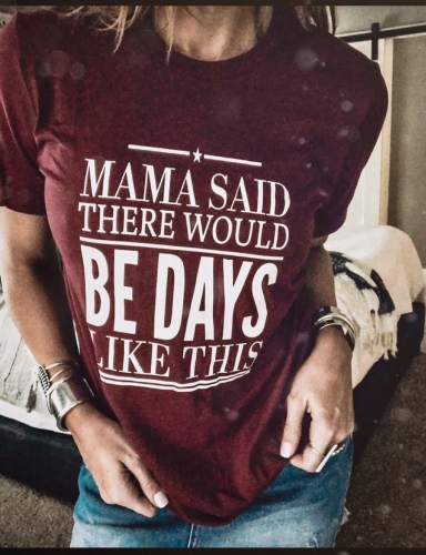 Mama said there would be days like this